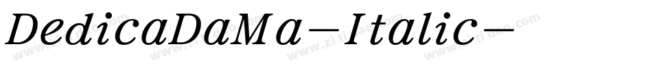 DedicaDaMa-Italic字体转换
