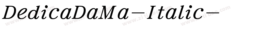 DedicaDaMa-Italic字体转换