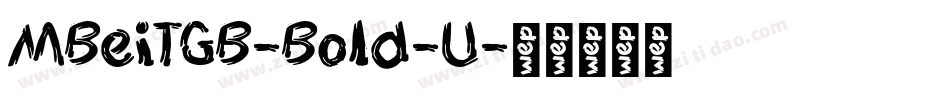 MBeiTGB-Bold-U字体转换