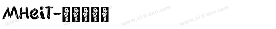 MHeiT字体转换