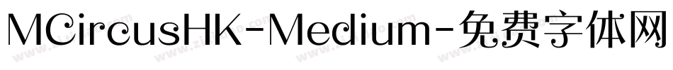 MCircusHK-Medium字体转换