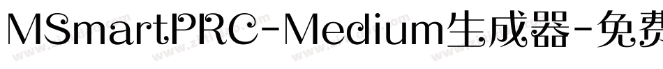 MSmartPRC-Medium生成器字体转换