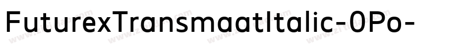 FuturexTransmaatItalic-0Po字体转换