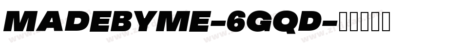 MadeByMe-6gqD字体转换 MadeByMe-6gqD字体转换
