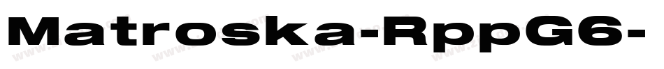Matroska-RppG6字体转换