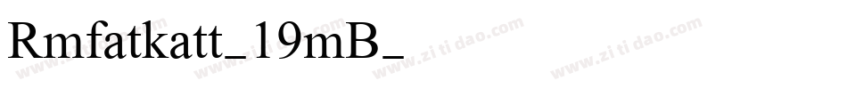 Rmfatkatt-19mB字体转换