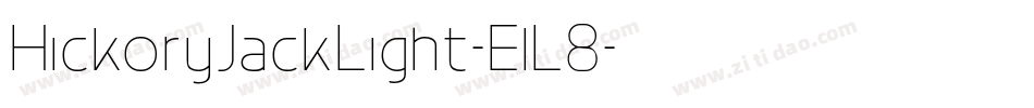 HickoryJackLight-ElL8字体转换 HickoryJackLight-ElL8字体转换