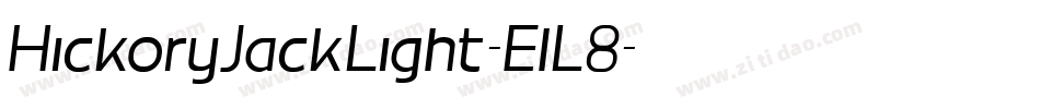 HickoryJackLight-ElL8字体转换 HickoryJackLight-ElL8字体转换
