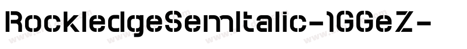 RockledgeSemItalic-1GGeZ字体转换 RockledgeSemItalic-1GGeZ字体转换