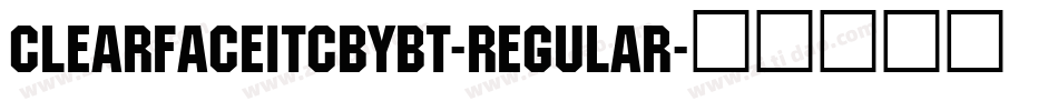 ClearfaceITCbyBT-Regular字体转换