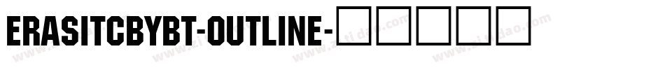 ErasITCbyBT-Outline字体转换