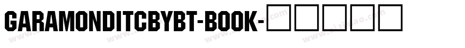 GaramondITCbyBT-Book字体转换