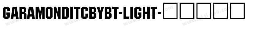 GaramondITCbyBT-Light字体转换
