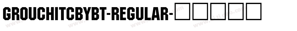 GrouchITCbyBT-Regular字体转换