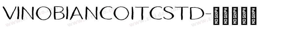 VinoBiancoITCStd字体转换