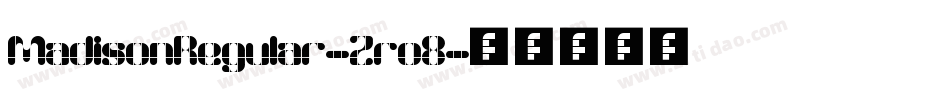 MadisonRegular-Zro8字体转换 MadisonRegular-Zro8字体转换