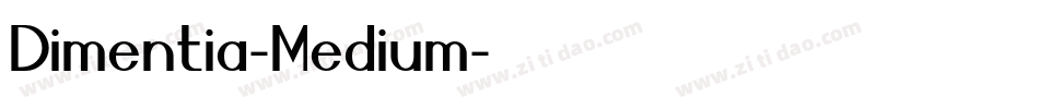 Dimentia-Medium字体转换