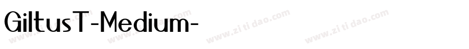 GiltusT-Medium字体转换