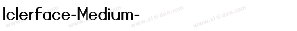 Iclerface-Medium字体转换