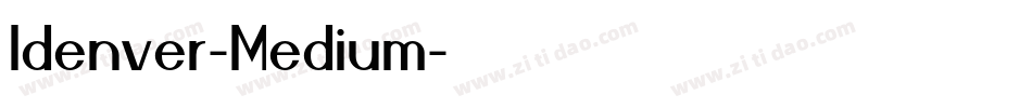 Idenver-Medium字体转换