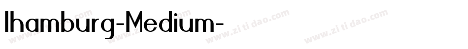 Ihamburg-Medium字体转换