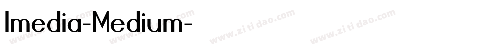 Imedia-Medium字体转换