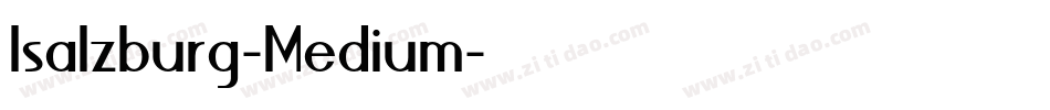 Isalzburg-Medium字体转换 Isalzburg-Medium字体转换