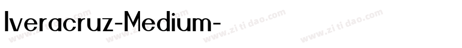 Iveracruz-Medium字体转换 Iveracruz-Medium字体转换