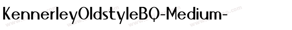 KennerleyOldstyleBQ-Medium字体转换