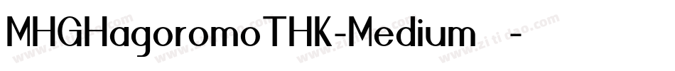 MHGHagoromoTHK-Medium转换器字体转换