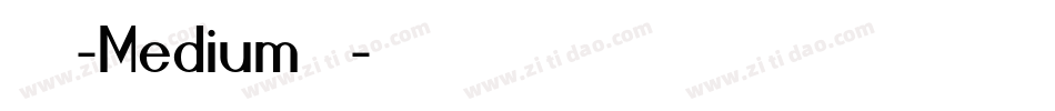 西西好傻-Medium生成器字体转换