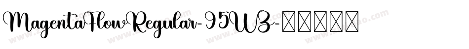 MagentaFlowRegular-95WZ字体转换