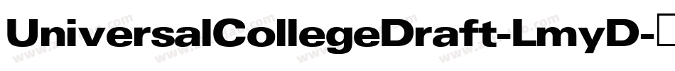 UniversalCollegeDraft-LmyD字体转换