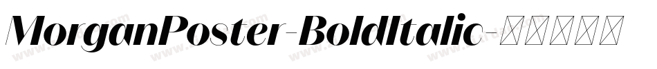 MorganPoster-BoldItalic字体转换
