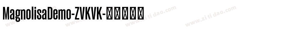 MagnolisaDemo-ZVKVK字体转换