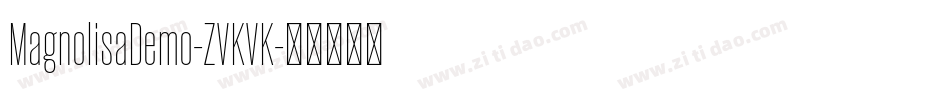 MagnolisaDemo-ZVKVK字体转换