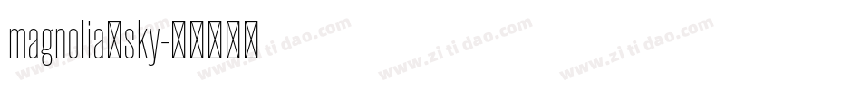 magnolia_sky字体转换