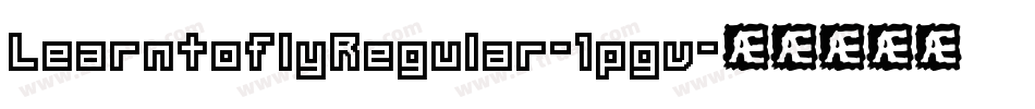 LearntoflyRegular-1pgv字体转换
