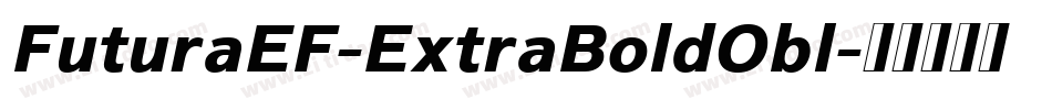 FuturaEF-ExtraBoldObl字体转换