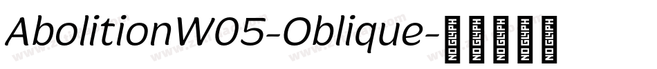 AbolitionW05-Oblique字体转换