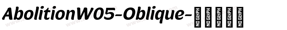 AbolitionW05-Oblique字体转换