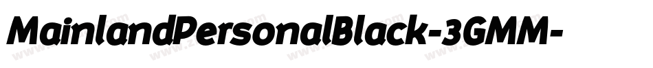 MainlandPersonalBlack-3GMM字体转换
