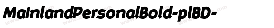 MainlandPersonalBold-plBD字体转换