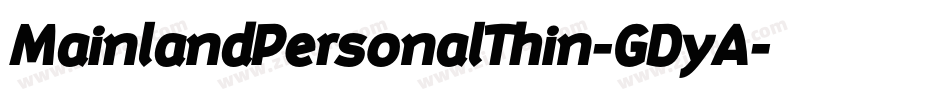 MainlandPersonalThin-GDyA字体转换