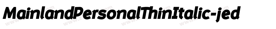 MainlandPersonalThinItalic-jedy字体转换