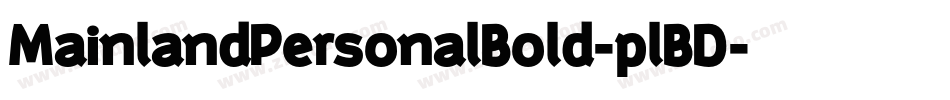 MainlandPersonalBold-plBD字体转换