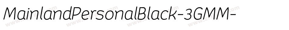 MainlandPersonalBlack-3GMM字体转换