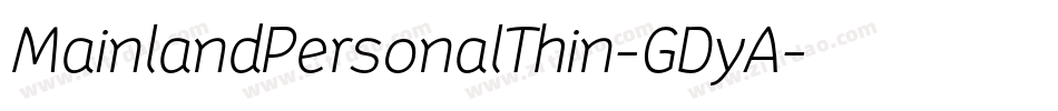 MainlandPersonalThin-GDyA字体转换