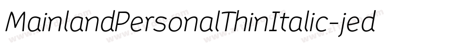 MainlandPersonalThinItalic-jedy字体转换