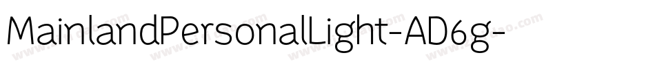 MainlandPersonalLight-AD6g字体转换